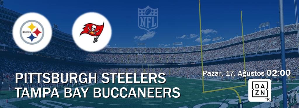 Karşılaşma Pittsburgh Steelers - Tampa Bay Buccaneers DAZN'den canlı yayınlanacak (Pazar, 17. Ağustos 02:00). Karşılaşma Pittsburgh Steelers - Tampa Bay Buccaneers DAZN'den canlı yayınlanacak (Pazar, 17. Ağustos 02:00).