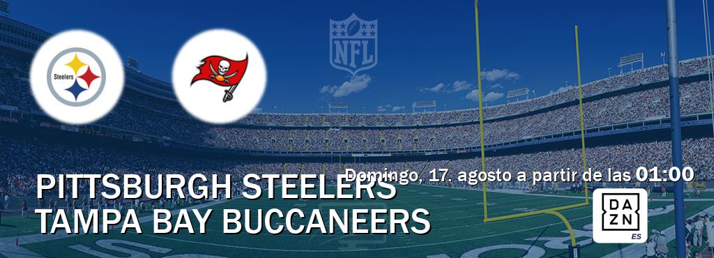 El partido entre Pittsburgh Steelers y Tampa Bay Buccaneers será retransmitido por DAZN España (domingo, 17. agosto a partir de las 01:00). El partido entre Pittsburgh Steelers y Tampa Bay Buccaneers será retransmitido por DAZN España (domingo, 17. agosto a partir de las 01:00).