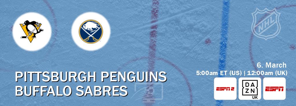 You can watch game live between Pittsburgh Penguins and Buffalo Sabres on ESPN2(AU), DAZN UK(UK), ESPN(US).