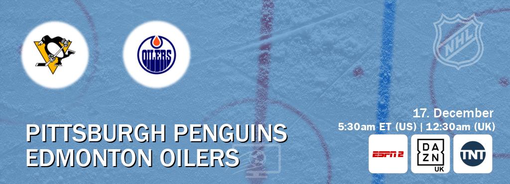 You can watch game live between Pittsburgh Penguins and Edmonton Oilers on ESPN2(AU), DAZN UK(UK), TNT(US). You can watch game live between Pittsburgh Penguins and Edmonton Oilers on ESPN2(AU), DAZN UK(UK), TNT(US).