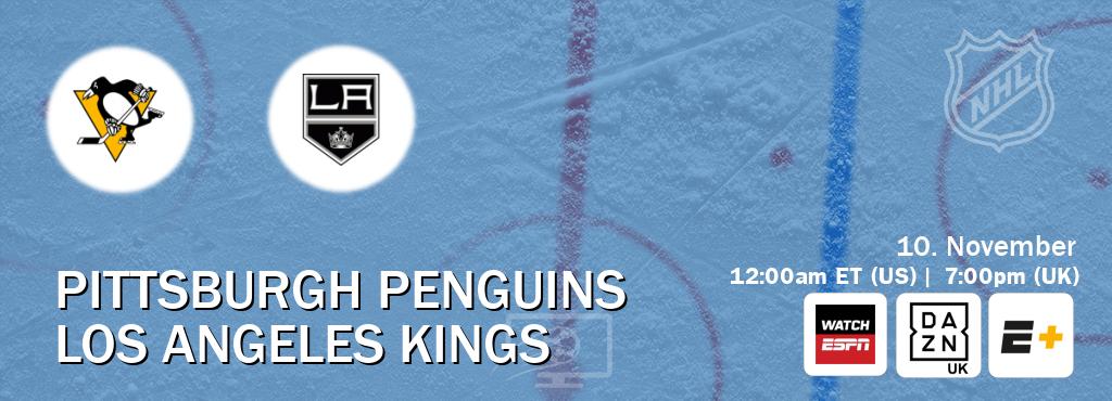You can watch game live between Pittsburgh Penguins and Los Angeles Kings on WatchESPN(AU), DAZN UK(UK), ESPN+(US). You can watch game live between Pittsburgh Penguins and Los Angeles Kings on WatchESPN(AU), DAZN UK(UK), ESPN+(US).