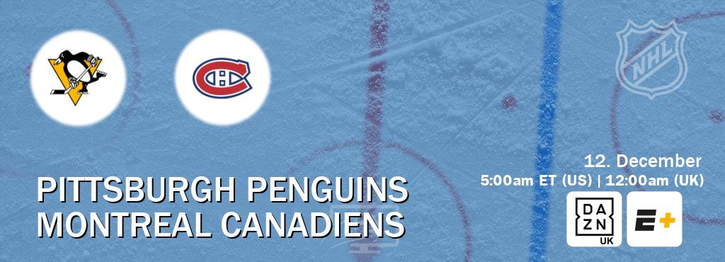You can watch game live between Pittsburgh Penguins and Montreal Canadiens on DAZN UK(UK) and ESPN+(US).