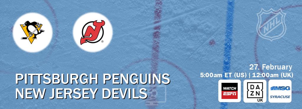 You can watch game live between Pittsburgh Penguins and New Jersey Devils on WatchESPN(AU), DAZN UK(UK), MSG Syracuse(US).