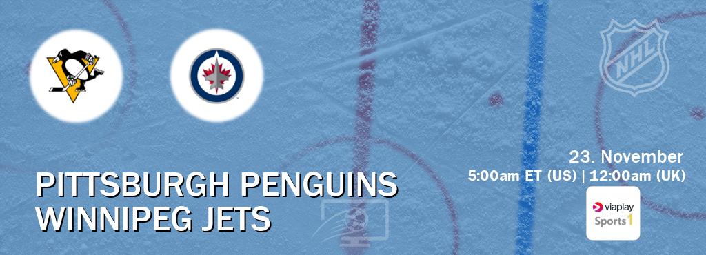 You can watch game live between Pittsburgh Penguins and Winnipeg Jets on Viaplay Sports 1(UK).