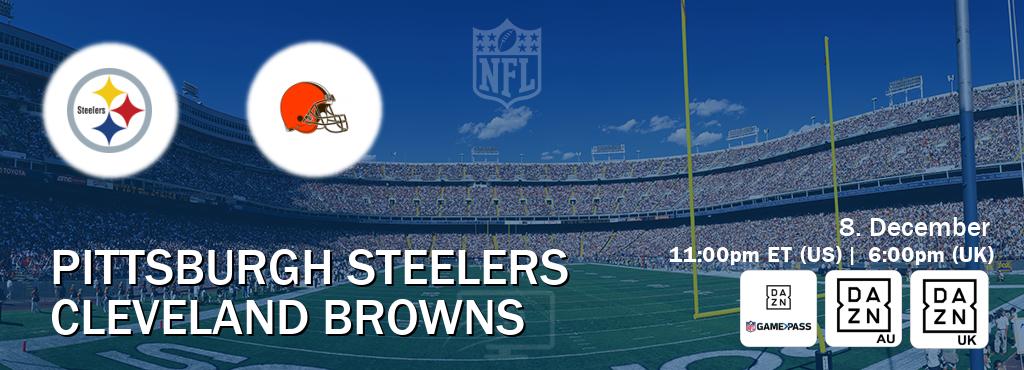 You can watch game live between Pittsburgh Steelers and Cleveland Browns on DAZN NFL Game Pass, DAZN(AU), DAZN UK(UK).