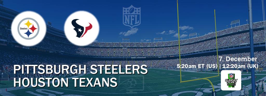 You can watch game live between Pittsburgh Steelers and Houston Texans on NFL Sunday Ticket(US).