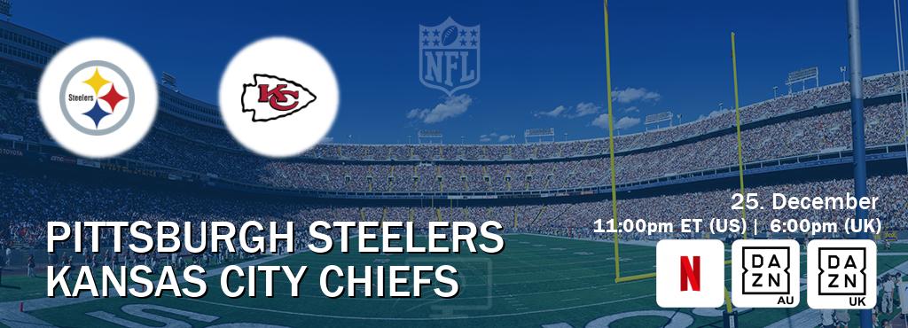 You can watch game live between Pittsburgh Steelers and Kansas City Chiefs on Netflix, DAZN(AU), DAZN UK(UK).