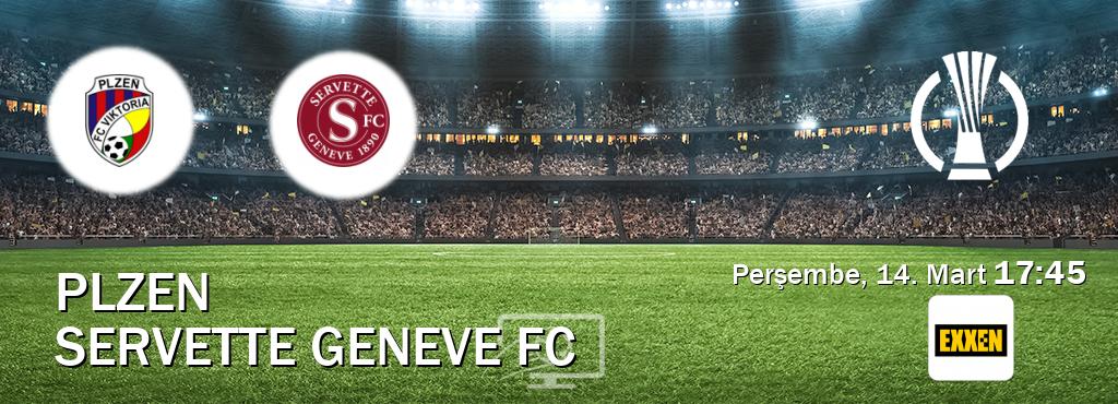 Karşılaşma Plzen - Servette Geneve FC Exxen'den canlı yayınlanacak (Perşembe, 14. Mart  17:45).