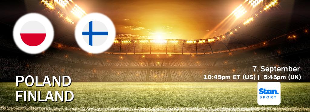 You can watch game live between Poland and Finland on Stan Sport(AU).