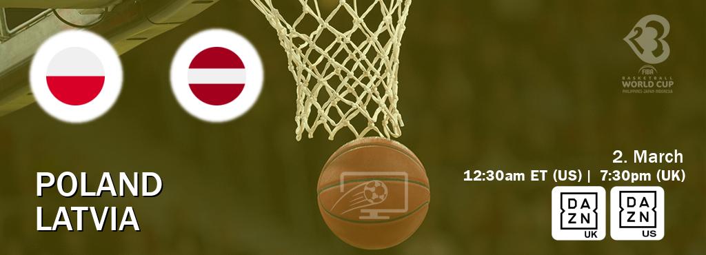 You can watch game live between Poland and Latvia on DAZN UK(UK) and DAZN(US).