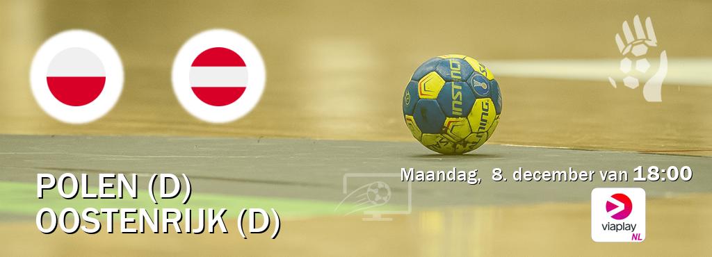 Wedstrijd tussen Polen (D) en Oostenrijk (D) live op tv bij Viaplay Nederland (maandag,  8. december van  18:00).