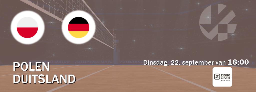 Wedstrijd tussen Polen en Duitsland live op tv bij Ziggo Sport 2 (dinsdag, 22. september van 18:00). Wedstrijd tussen Polen en Duitsland live op tv bij Ziggo Sport 2 (dinsdag, 22. september van 18:00).