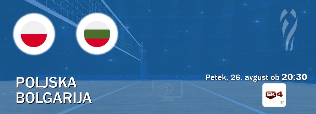 Prenos tekme med Poljska in Bolgarija v živo na Sportklub 4 (petek, 26. avgust ob  20:30 uri).
