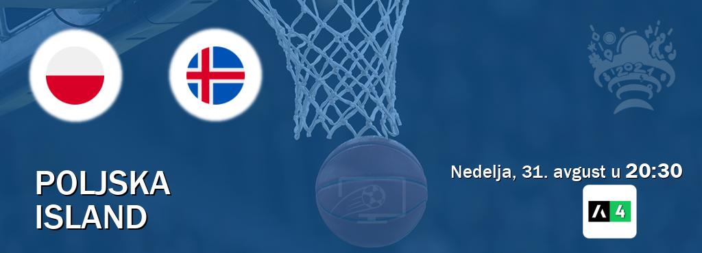 Izravni prijenos utakmice Poljska i Island pratite uživo na Arena Sport 4 (nedelja, 31. avgust u 20:30). Izravni prijenos utakmice Poljska i Island pratite uživo na Arena Sport 4 (nedelja, 31. avgust u 20:30).
