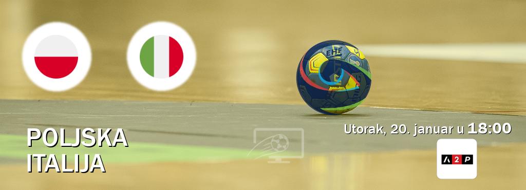 Izravni prijenos utakmice Poljska i Italija pratite uživo na Arena Premium 2 (utorak, 20. januar u  18:00).