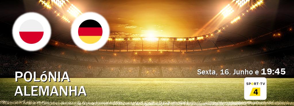 Jogo entre Polónia e Alemanha tem emissão Sport TV 4 (Sexta, 16. Junho e  19:45).