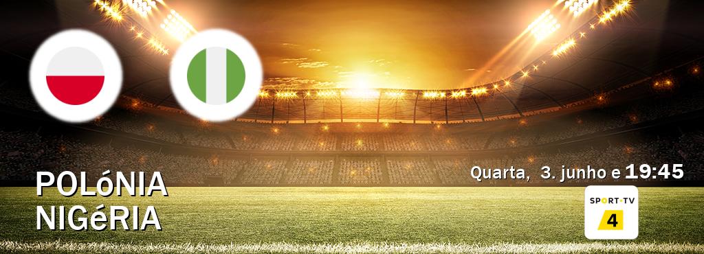 Jogo entre Polónia e Nigéria tem emissão Sport TV 4 (quarta,  3. junho e  19:45).