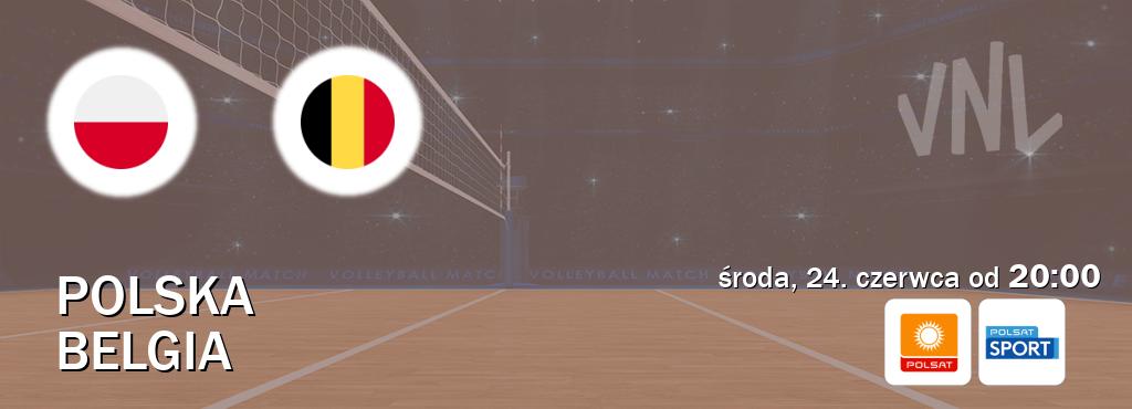 Gra między Polska i Belgia transmisja na żywo w Polsat i Polsat Sport (środa, 24. czerwca od 20:00). Gra między Polska i Belgia transmisja na żywo w Polsat i Polsat Sport (środa, 24. czerwca od 20:00).