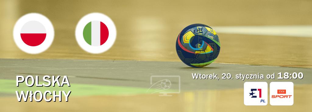 Gra między Polska i Włochy transmisja na żywo w Eurosport i TVP Sport (wtorek, 20. stycznia od  18:00).