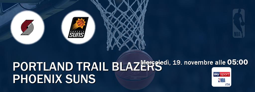 Il match Portland Trail Blazers - Phoenix Suns sarà trasmesso in diretta TV su Sky Sport NBA (ore 05:00)