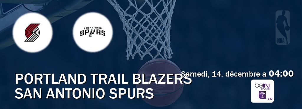 Match entre Portland Trail Blazers et San Antonio Spurs en direct à la beIN Sports 4 Max (samedi, 14. décembre a  04:00).