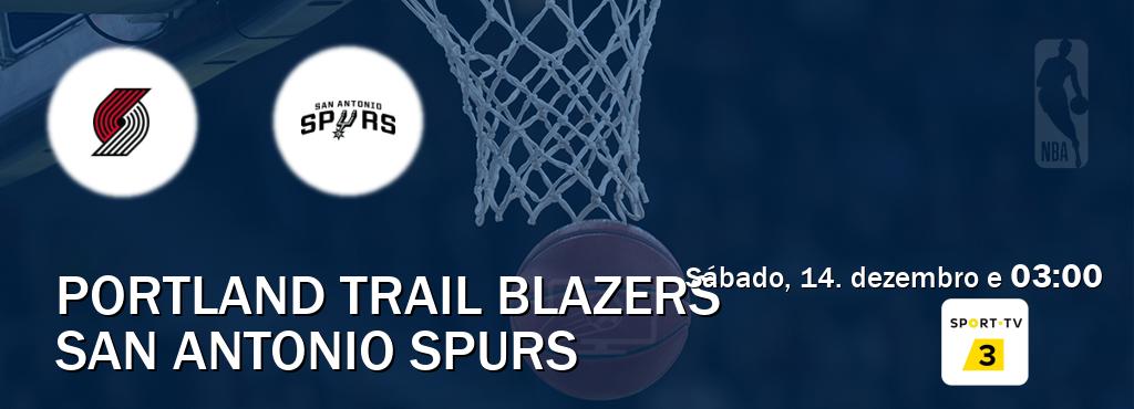 Jogo entre Portland Trail Blazers e San Antonio Spurs tem emissão Sport TV 3 (sábado, 14. dezembro e  03:00).