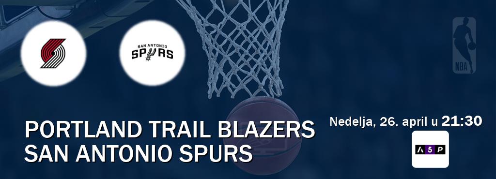 Izravni prijenos utakmice Portland Trail Blazers i San Antonio Spurs pratite uživo na Arena Premium 5 (nedelja, 26. april u  21:30).