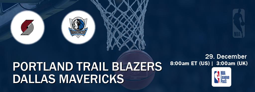 You can watch game live between Portland Trail Blazers and Dallas Mavericks on NBA League Pass.