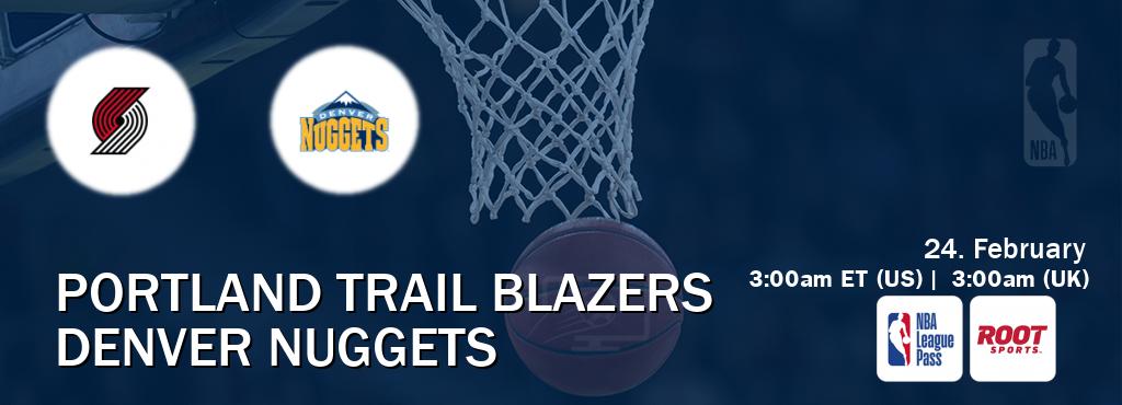 You can watch game live between Portland Trail Blazers and Denver Nuggets on NBA League Pass and Root Sports NW(US).