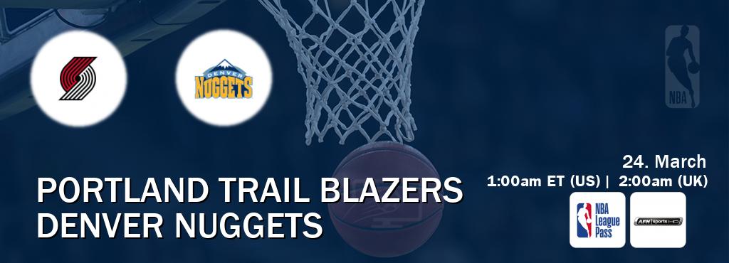 You can watch game live between Portland Trail Blazers and Denver Nuggets on NBA League Pass and AFN Sports(US).