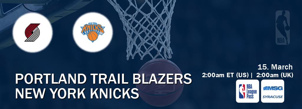 You can watch game live between Portland Trail Blazers and New York Knicks on NBA League Pass and MSG Syracuse(US).
