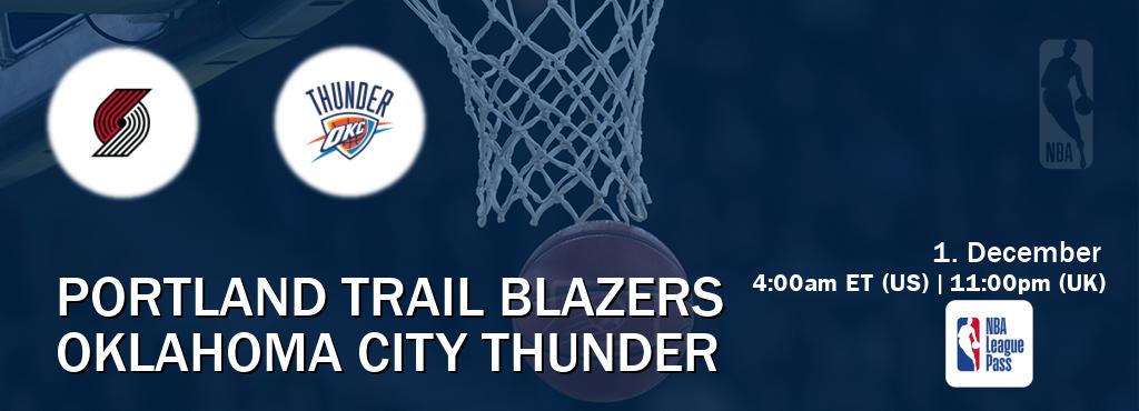 You can watch game live between Portland Trail Blazers and Oklahoma City Thunder on NBA League Pass.