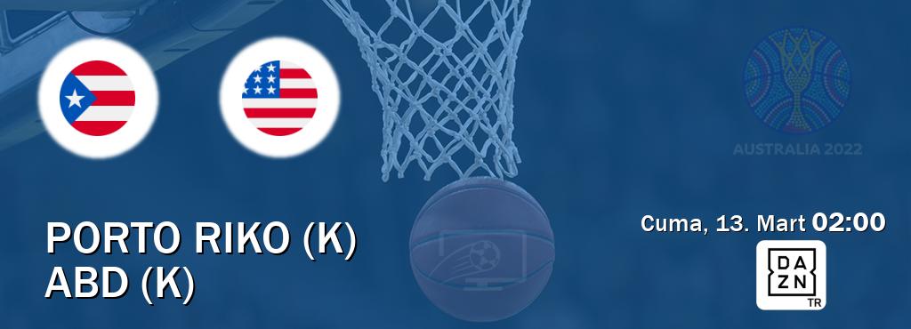 Karşılaşma Porto Riko (K) - ABD (K) DAZN'den canlı yayınlanacak (Cuma, 13. Mart  02:00).