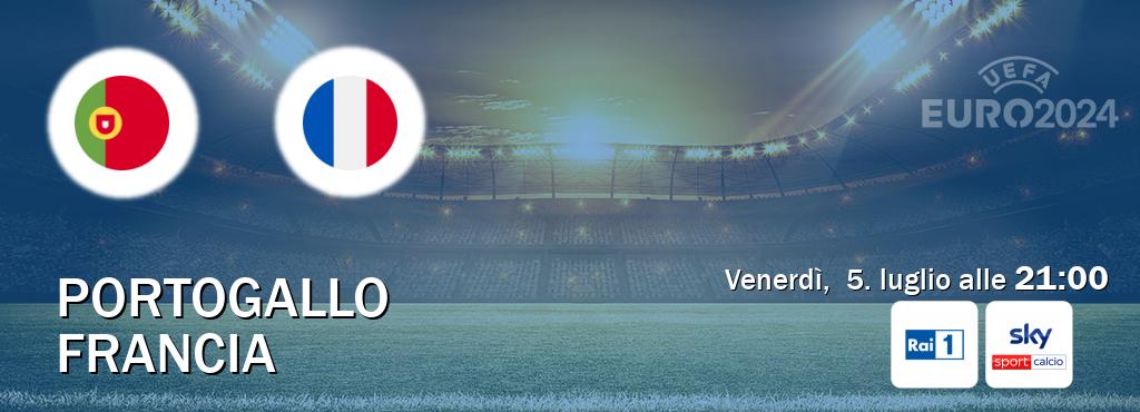 Il match Portogallo - Francia sarà trasmesso in diretta TV su Rai 1 e Sky Sport Calcio (ore 21:00)