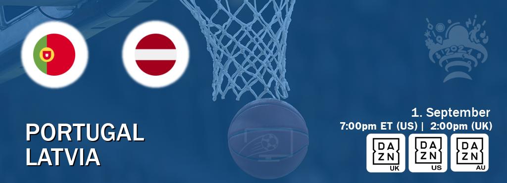 You can watch game live between Portugal and Latvia on DAZN UK(UK), DAZN(US), DAZN(AU).