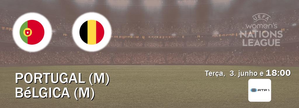 Jogo entre Portugal (M) e Bélgica (M) tem emissão RTP 1 (terça,  3. junho e  18:00).