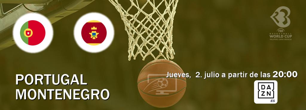 El partido entre Portugal y Montenegro será retransmitido por DAZN España (jueves,  2. julio a partir de las  20:00).