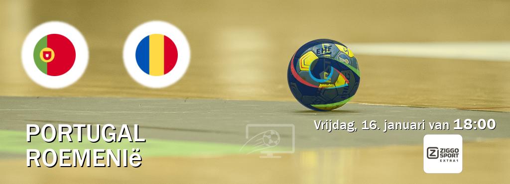 Wedstrijd tussen Portugal en Roemenië live op tv bij Ziggo Sport 5 (vrijdag, 16. januari van  18:00).