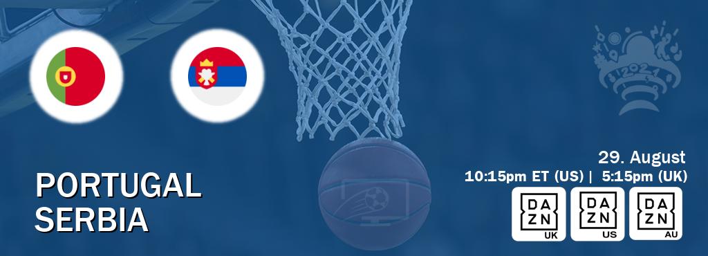 You can watch game live between Portugal and Serbia on DAZN UK(UK), DAZN(US), DAZN(AU).