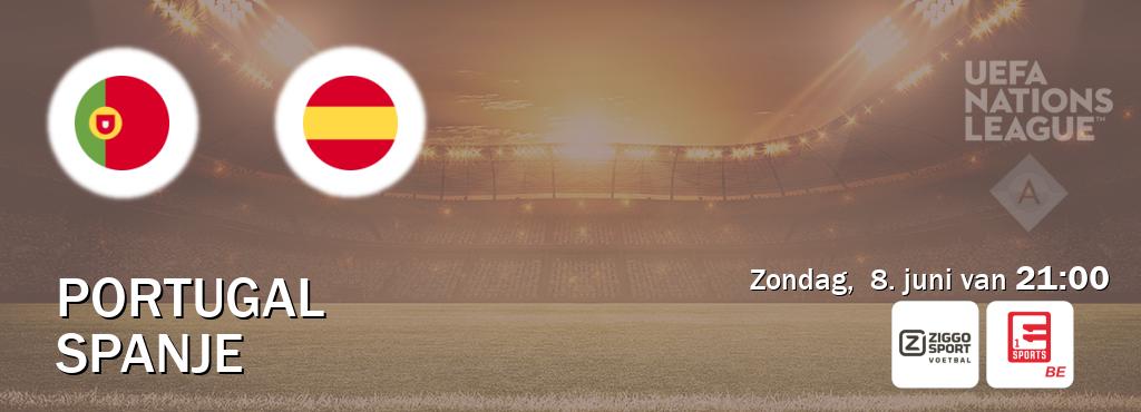 Wedstrijd tussen Portugal en Spanje live op tv bij Ziggo Sport, Eleven Sports 1 (zondag,  8. juni van  21:00).