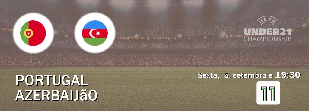 Jogo entre Portugal U21 e Azerbaijão U21 tem emissão Canal 11 (sexta,  5. setembro e  19:30).
