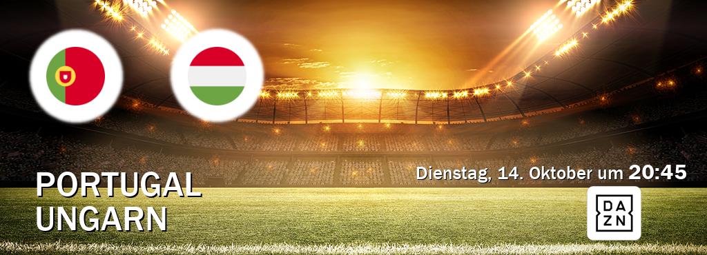 Das Spiel zwischen Portugal und Ungarn wird am Dienstag, 14. Oktober um  20:45, live vom DAZN übertragen.