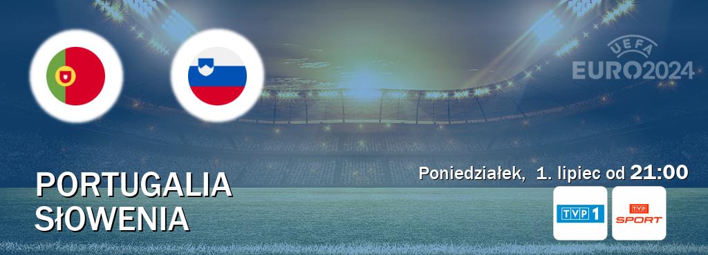 Gra między Portugalia i Słowenia transmisja na żywo w TVP 1 i TVP Sport (poniedziałek,  1. lipiec od  21:00).