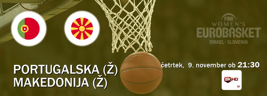 Prenos tekme med Portugalska (Ž) in Makedonija (Ž) v živo na Sportklub HD (četrtek,  9. november ob  21:30 uri).