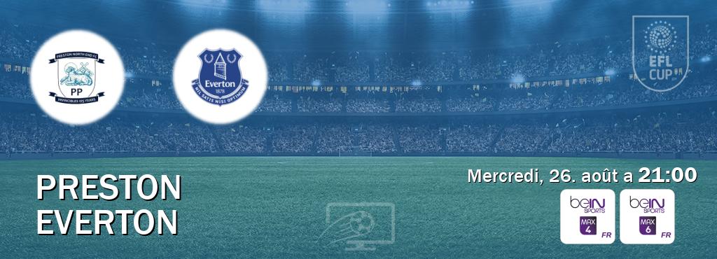 Match entre Preston et Everton en direct à la beIN Sports 4 Max et beIN Sports 6 Max (mercredi, 26. août a  21:00).