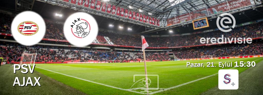 Karşılaşma PSV - Ajax S Sport +'den canlı yayınlanacak (Pazar, 21. Eylül 15:30). Karşılaşma PSV - Ajax S Sport +'den canlı yayınlanacak (Pazar, 21. Eylül 15:30).