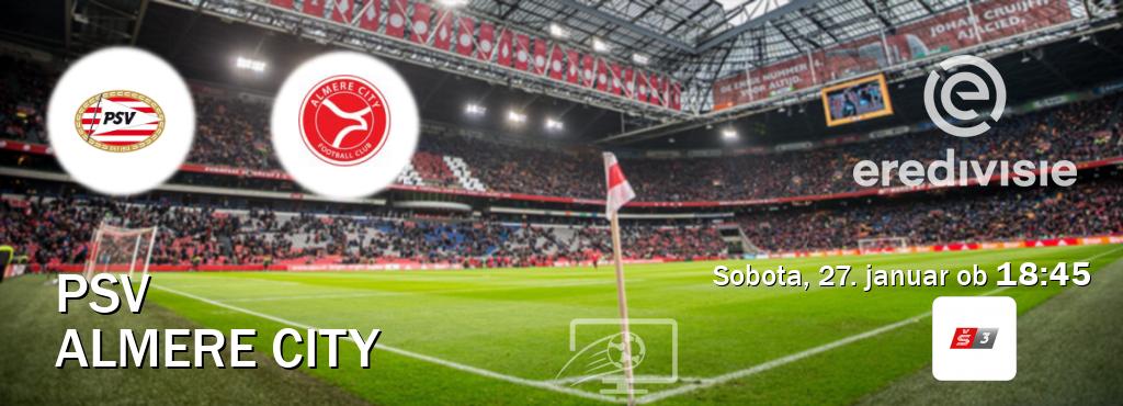 Ne zamudi prenosa tekme PSV - Almere City v živo na Sport TV 3.