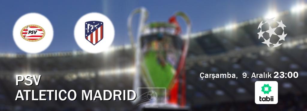 Karşılaşma PSV - Atletico Madrid Tabii'den canlı yayınlanacak (Çarşamba, 9. Aralık 23:00). Karşılaşma PSV - Atletico Madrid Tabii'den canlı yayınlanacak (Çarşamba, 9. Aralık 23:00).