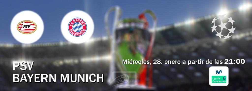 El partido entre PSV y Bayern Munich será retransmitido por Movistar Liga de Campeones 6 (miércoles, 28. enero a partir de las 21:00). El partido entre PSV y Bayern Munich será retransmitido por Movistar Liga de Campeones 6 (miércoles, 28. enero a partir de las 21:00).