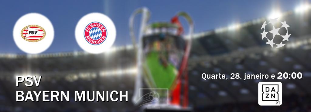 Jogo entre PSV e Bayern Munich tem emissão DAZN (quarta, 28. janeiro e  20:00).
